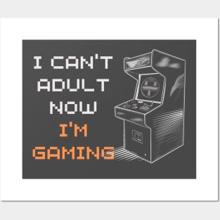 I Can't Adult Now I'm Gaming Retro Gaming Design Posters and Art